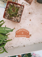 Fearfully + Wonderfully Decal